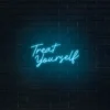 treat yourself neon sign